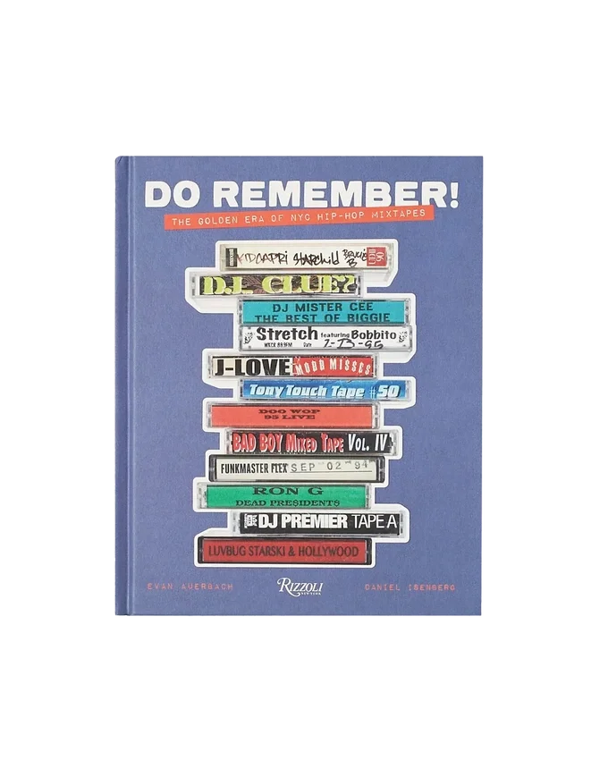 Do remember!: the golden era of nyc hip-hop mixtapes Do remember!: the golden era of nyc hip-hop mixtapes