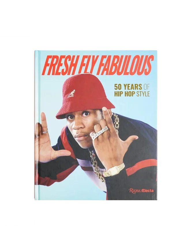 Fresh fly fabulous: 50 years of hip hop style Fresh fly fabulous: 50 years of hip hop style